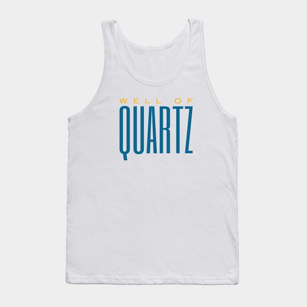 Geology Pun Well of Quartz Tank Top by whyitsme